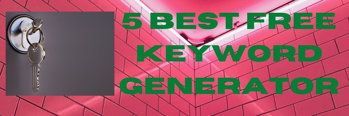 5 Best Free Keyword Generator